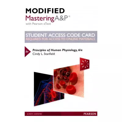 Mastering A&amp;P with Pearson eText Access Code for Principles of Human Physiology