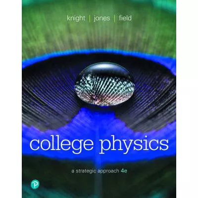 College Physics : A Strategic Approach