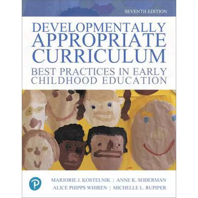 Developmentally Appropriate Curriculum : Best Practices in Early Childhood Education