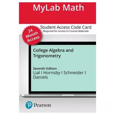 MyLab Math with Pearson eText Access Code for College Algebra and Trigonometry