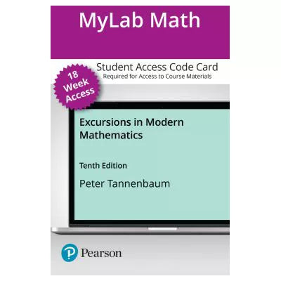 MyLab Math with Pearson eText Access Code for Excursions in Modern Mathematics
