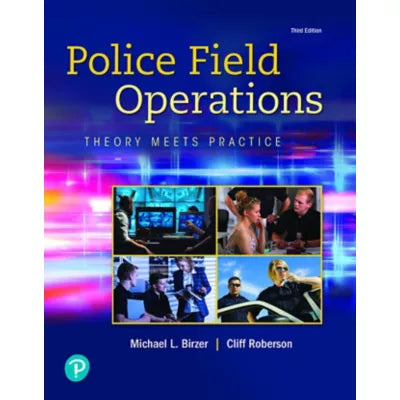 Pearson eText for Police Field Operations: Theory Meets Practice -- Instant Access