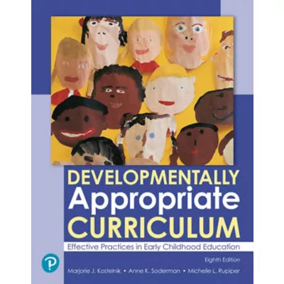 Developmentally Appropriate Curriculum : Best Practices in Early Childhood Education