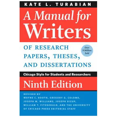 Manual for Writers of Research Papers, Theses, &amp; Dissertations