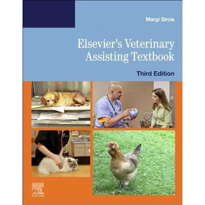 Elsevier's Veterinary Assisting Textbook - E-Book : Elsevier's Veterinary Assisting Textbook - E-Book