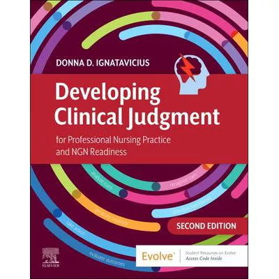 Developing Clinical Judgment for Professional Nursing Practice and NGN Readiness - E-Book : Developing Clinical Judgment for Professional Nursing Practice and NGN Readiness - E-Book