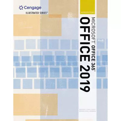 Illustrated Microsoft Office 365 &amp; Office 2019 Introductory