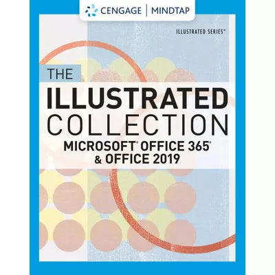 MindTap for Beskeen/Cram/Duffy/Friedrichsen/Wermers' The Illustrated Collection, Microsoft Office 365 &amp; Office 2019, 1 term Instant Access
