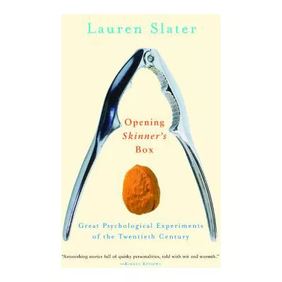 Opening Skinner's Box : Great Psychological Experiments of the Twentieth Century