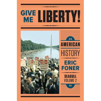Give Me Liberty: Seagull (w/InQuizitive &amp; Ebook Access Code) (V2)
