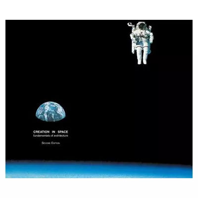 Creation in Space (V1:Architectonics)