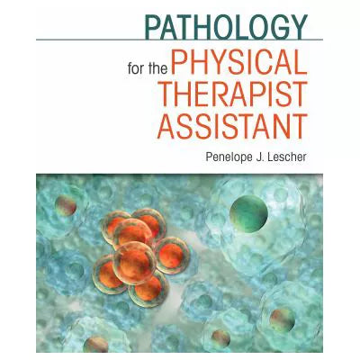 Pathology for Physical Therapist Assistant