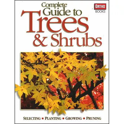 Complete Guide to Trees &amp; Shrubs