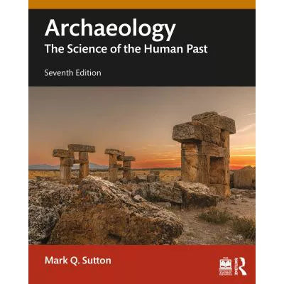 Archaeology : The Science of the Human Past