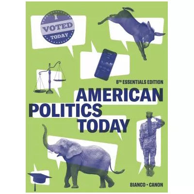American Politics Today: Essentials Edition