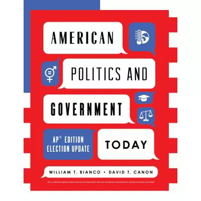 American Politics &amp; Government Today AP Edition Election Update with Norton Illumine Ebook, InQuizitive, Animations, &amp; Simulations
