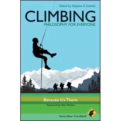 Climbing - Philosophy for Everyone: Because It's There, 1e
