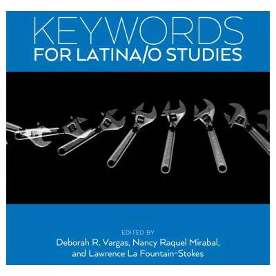 Keywords for Latina/o Studies