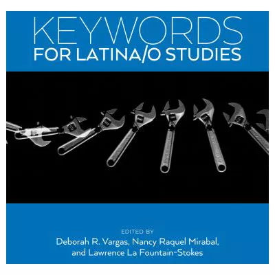 Keywords for Latina/o Studies