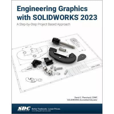 Engineering Graphics with SOLIDWORKS 2023