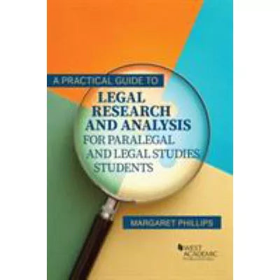 Practical Guide to Legal Research &amp; Analysis for Paralegal &amp; Legal Studies Students