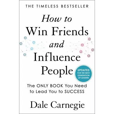 How to Win Friends &amp; Influence People
